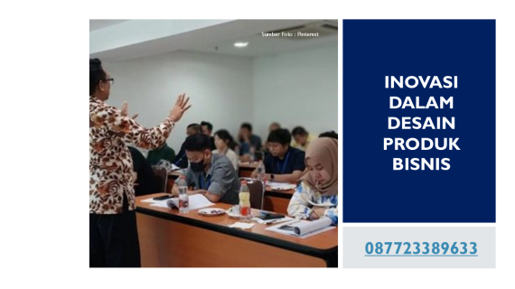 Inovasi dalam Desain Produk Bisnis